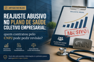Read more about the article Reajuste abusivo no plano de saúde coletivo empresarial: quem contratou pelo CNPJ pode pedir revisão?​